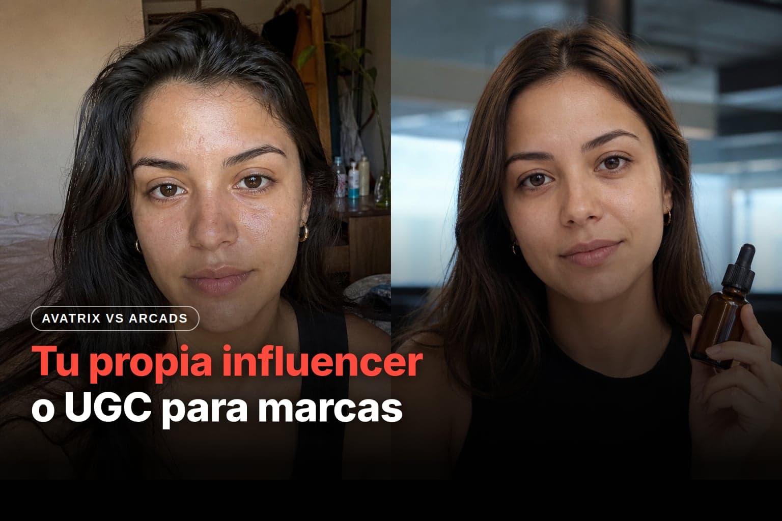 Comparativa Avatrix vs Arcads: a la izquierda, una joven de aspecto real en una selfie en su habitación; a la derecha, una mujer en una oficina sosteniendo un frasco gotero