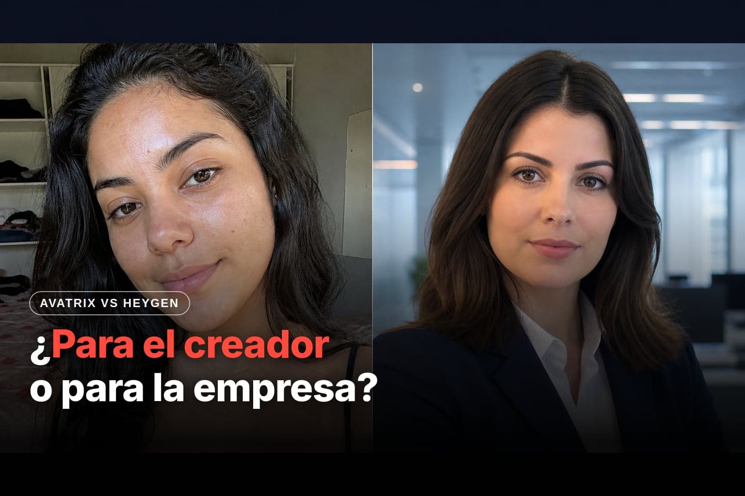 Comparación lado a lado: una joven en una selfie casual en su cuarto, del lado de Avatrix, frente a una mujer con blazer azul marino en una oficina, del lado de HeyGen
